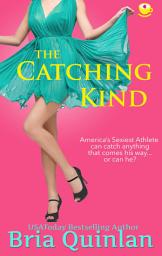 Icon image The Catching Kind: A Humorous Slow Burn, Sweet Romance