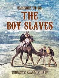 Icon image The Boy Slaves: Restored Classics to Go Edition