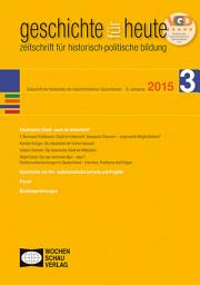 Icon image Faszination Stadt - auch im Unterricht?: geschichte für heute 3/2015