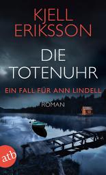 Icon image Die Totenuhr: Ein Fall für Ann Lindell, Ausgabe 2
