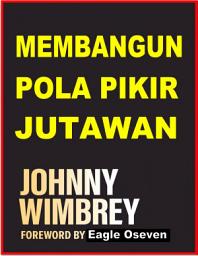 Icon image Membangun Pola Pikir Jutawan: Johnny Wimbrey