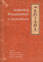 Icon image Japanese Philosophy: A Sourcebook