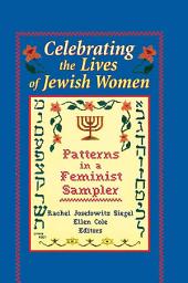 Icon image Celebrating the Lives of Jewish Women: Patterns in a Feminist Sampler