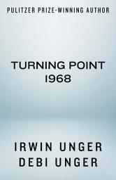 Icon image Turning Point: 1968: A Social and Political History of American Finance, 1865-1888