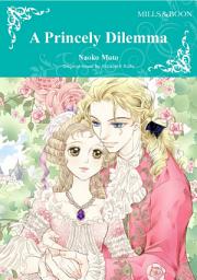 Icon image A PRINCELY DILEMMA: Mills & Boon Comics