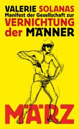 Icon image Manifest der Gesellschaft zur Vernichtung der Männer: SCUM-Manifest