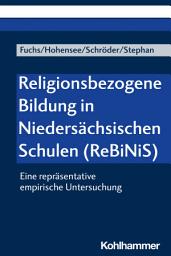 Icon image Religionsbezogene Bildung in Niedersächsischen Schulen (ReBiNiS): Eine repräsentative empirische Untersuchung