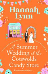 Icon image A Summer Wedding at the Cotswolds Candy Store