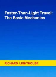 Icon image Faster Than Light Travel: The Basic Mechanics