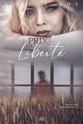 Icon image Le Prix de Ma Liberté: Volume 2