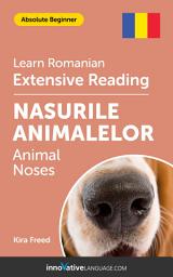 Icon image Romanian Extensive Reading: ANIMAL NOSES: Level 2