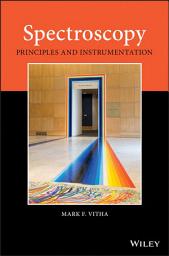 Icon image Spectroscopy: Principles and Instrumentation