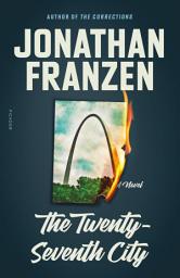 Icon image The Twenty-Seventh City: A Novel