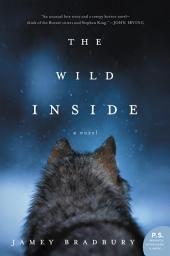Icon image The Wild Inside: A Novel
