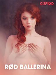 Icon image Rød ballerina - erotiske noveller