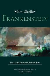 Icon image Frankenstein: The 1818 Edition with Related Texts