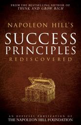Icon image Napoleon Hill's Success Principles Rediscovered