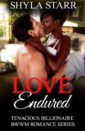 Icon image Love Endured - Book 3: A BWWM Billionaire Romance Story