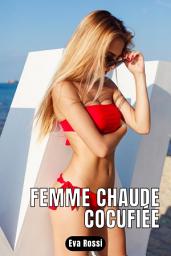 Icon image FEMME CHAUDE COCUFIÉE: Nouvelles de Sexe