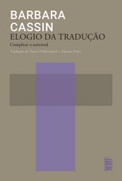 Icon image Elogio da tradução: Complicar o universal