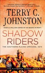Icon image Shadow Riders: The Southern Plains Uprising, 1873