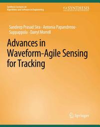 Icon image Advances in Waveform-Agile Sensing for Tracking