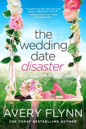 Icon image The Wedding Date Disaster