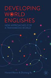 Icon image Developing World Englishes: New Approaches for a Transmedia World