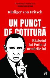 Icon image Un punct de cotitură: Războiul lui Putin și urmările lui