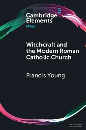 Icon image Witchcraft and the Modern Roman Catholic Church