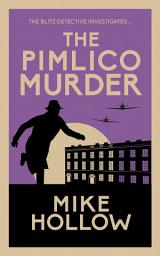 Icon image The Pimlico Murder: 'A-Grade crime fiction' LEE CHILD