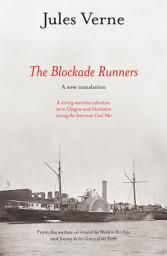 Icon image The Blockade Runners: A New Translation