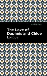 Icon image The Loves of Daphnis and Chloe: A Pastrol Novel