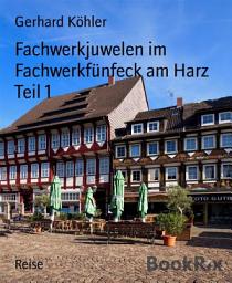 Icon image Fachwerkjuwelen im Fachwerkfünfeck am Harz Teil 1