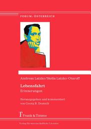 Icon image Lebensfahrt: Erinnerungen. Herausgegeben und kommentiert von Georg B. Deutsch
