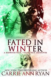 Icon image Fated in Winter: A Talon Pack Fated Mate Romance