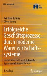 Icon image Erfolgreiche Geschäftsprozesse durch moderne Warenwirtschaftssysteme: Produktübersicht marktführender Systeme und Auswahlprozess, Ausgabe 3