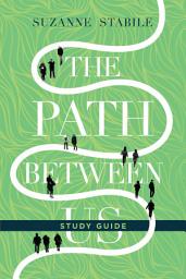 Icon image The Path Between Us Study Guide