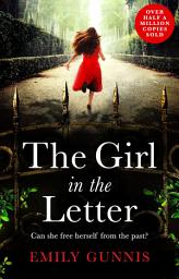 Icon image The Girl in the Letter: A home for unwed mothers; a heartbreaking secret in this historical bestseller inspired by true events