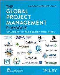 Icon image The Global Project Management Playbook: Strategies for Mid-Project Challenges