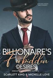 Icon image The Billionaire’s Forbidden Desires: A Second Chance Baby Romance