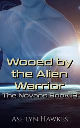 Icon image Wooed by the Alien Warrior: A Steamy Scifi Alien Romance