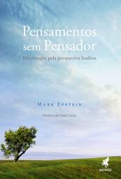Icon image Pensamentos sem pensador: Psicoterapia pela perspectiva budista, Edição 2
