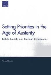 Icon image Setting Priorities in the Age of Austerity: British, French, and German Experiences