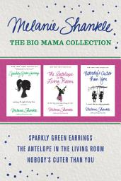 Icon image The Big Mama Collection: Sparkly Green Earrings / The Antelope in the Living Room / Nobody's Cuter than You