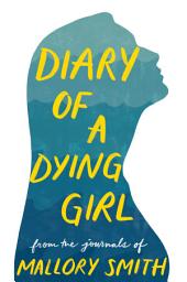 Icon image Diary of a Dying Girl: Adapted from Salt in My Soul