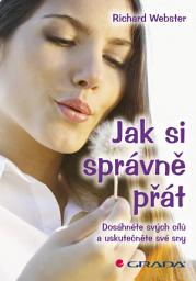 Icon image Jak si správně přát: Dosáhněte svých cílů a uskutečněte své sny