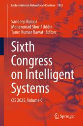 Icon image Sixth Congress on Intelligent Systems: CIS 2025, Volume 6