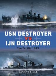 Icon image USN Destroyer vs IJN Destroyer: The Pacific 1943