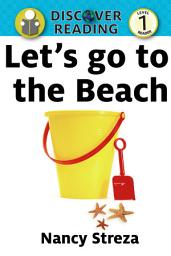Icon image Let's go to the Beach: Level 1 Reader